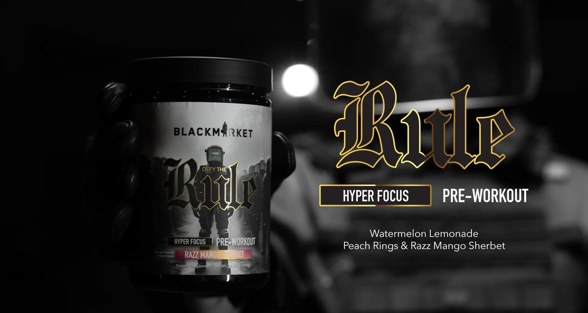 Blackmarket | Rule | Hyper Focus Pre Workout